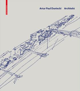 Duniecki / Kapfinger |  Duniecki, A: Artur Paul Duniecki Architekt | Buch |  Sack Fachmedien