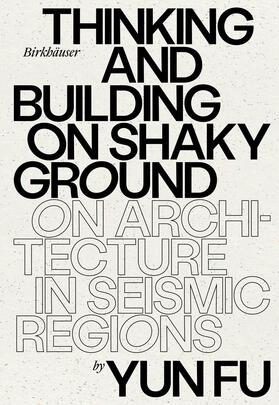Fu |  Thinking and Building on Shaky Ground | Buch |  Sack Fachmedien