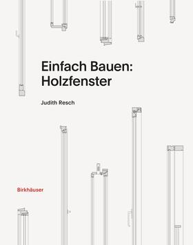 Resch |  Einfach Bauen: Holzfenster | Buch |  Sack Fachmedien