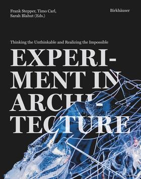 Stepper / Carl / Blahut |  Experiment in Architecture | eBook | Sack Fachmedien