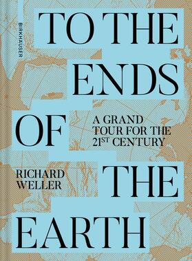 Weller |  To the Ends of the Earth | Buch |  Sack Fachmedien