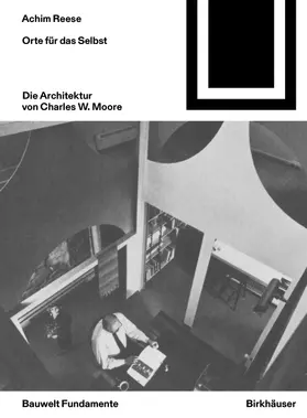 Reese |  Orte für das Selbst: Die Architektur von Charles W. Moore | eBook | Sack Fachmedien