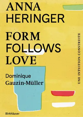 Heringer / Gauzin-Müller |  Form Follows Love (Édition française) | eBook | Sack Fachmedien