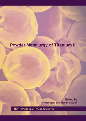 Ebel / Pyczak |  Powder Metallurgy of Titanium II | eBook | Sack Fachmedien