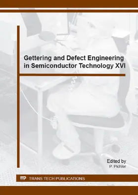 Pichler |  Gettering and Defect Engineering in Semiconductor Technology XVI | eBook | Sack Fachmedien