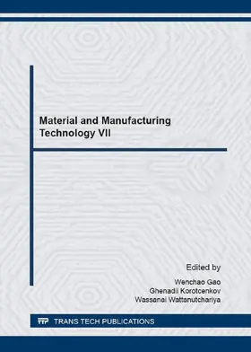 Gao / Korotcenkov / Wattanutchariya |  Material and Manufacturing Technology VII | eBook | Sack Fachmedien