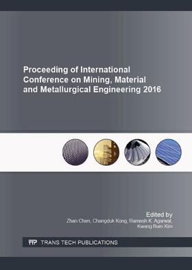 Chen / Kong / Agarwal |  Proceeding of International Conference on Mining, Material and Metallurgical Engineering 2016 | eBook | Sack Fachmedien