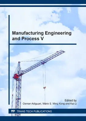 Adiguzel / Ming Kong / Li |  Manufacturing Engineering and Process V | eBook | Sack Fachmedien