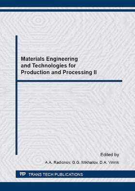 Radionov / Mikhailov / Vinnik |  Materials Engineering and Technologies for Production and Processing II | eBook | Sack Fachmedien