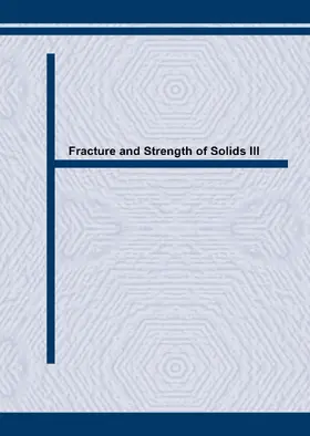 Tong / Zhang / Kim |  Fracture and Strength of Solids III | eBook | Sack Fachmedien