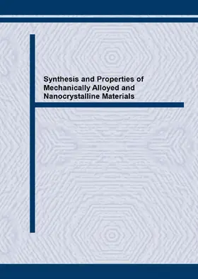 Fiorani / Magini |  Synthesis and Properties of Mechanically Alloyed and Nanocrystalline Materials | eBook | Sack Fachmedien