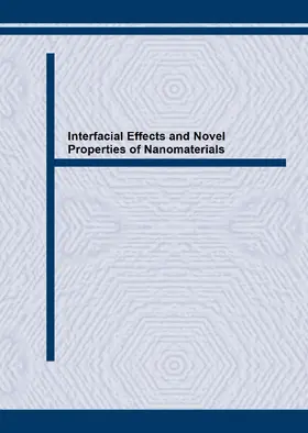 Lojkowski / Blizzard |  Interfacial Effects and Novel Properties of Nanomaterials | eBook | Sack Fachmedien