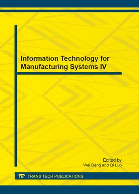 Deng / Luo |  Information Technology for Manufacturing Systems IV | Sonstiges |  Sack Fachmedien