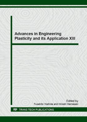 Yoshida / Hamasaki |  Advances in Engineering Plasticity and its Application XIII | Buch |  Sack Fachmedien