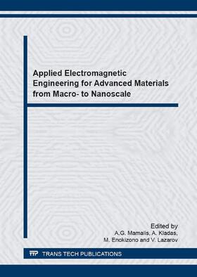 Mamalis / Kladas / Enokizono |  Applied Electromagnetic Engineering for Advanced Materials from Macro- to Nanoscale | Buch |  Sack Fachmedien