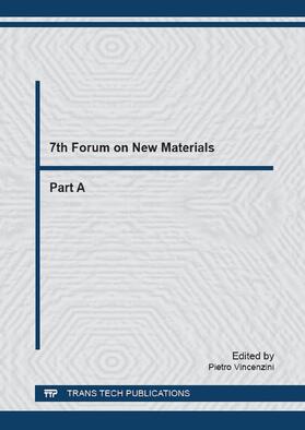 Vincenzini |  7th Forum on New Materials - Part A | Buch |  Sack Fachmedien