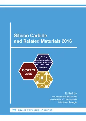 Zekentes / Vasilevskiy / Frangis |  Silicon Carbide and Related Materials 2016 | Buch |  Sack Fachmedien