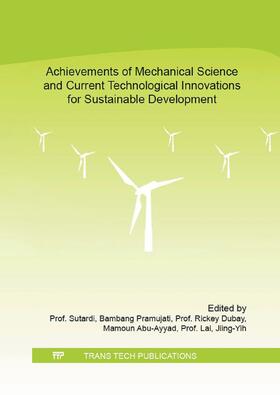 Sutardi / Pramujati / Dubay |  Achievements of Mechanical Science and Current Technological Innovations for Sustainable Development | Buch |  Sack Fachmedien