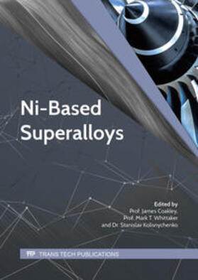 Coakley / Whittaker / Kolisnychenko |  Ni-Based Superalloys | Buch |  Sack Fachmedien