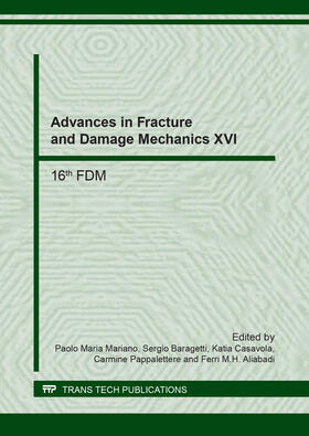 Mariano / Baragetti / Casavola |  Advances in Fracture and Damage Mechanics XVI | Buch |  Sack Fachmedien
