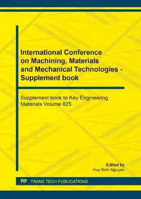 Nguyen |  International Conference on Machining, Materials and Mechanical Technologies - Supplement book | Buch |  Sack Fachmedien