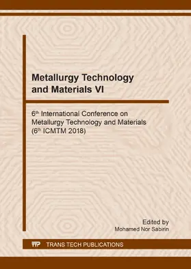 Nor Sabirin |  Metallurgy Technology and Materials VI | Buch |  Sack Fachmedien