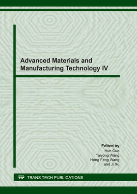 Guo / Wang / Xu |  Advanced Materials and Manufacturing Technology IV | Buch |  Sack Fachmedien