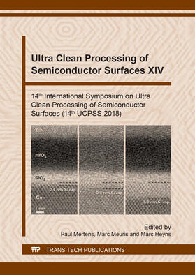Mertens / Meuris / Heyns |  Ultra Clean Processing of Semiconductor Surfaces XIV | Buch |  Sack Fachmedien