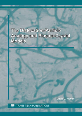 Fisher |  The Dislocation-Particle Analogy  and Plasma-Crystal Models | Buch |  Sack Fachmedien