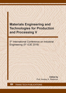 Radionov |  Materials Engineering and Technologies for Production and Processing V | Buch |  Sack Fachmedien