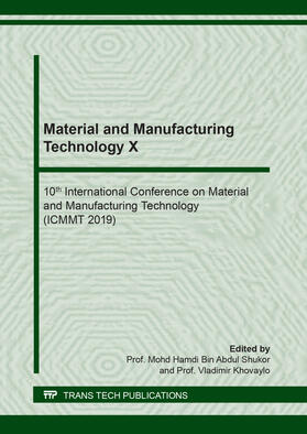 Bin Abdul Shukor / Khovaylo |  Material and Manufacturing Technology X | Buch |  Sack Fachmedien