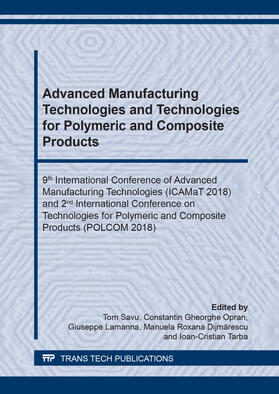 Savu / Opran / Lamanna |  Advanced Manufacturing Technologies and Technologies for Polymeric and Composite Products | Buch |  Sack Fachmedien