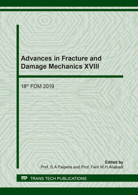 Paipetis / M.H.Aliabadi |  Advances in Fracture and Damage Mechanics XVIII | Buch |  Sack Fachmedien
