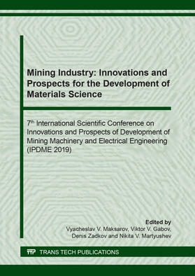 Maksarov / Gabov / Zadkov |  Mining Industry: Innovations and Prospects for the Development of Materials Science | Buch |  Sack Fachmedien