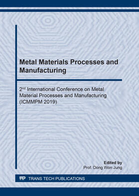 Jung | Metal Materials Processes and Manufacturing | Buch | 978-3-0357-1632-0 | sack.de