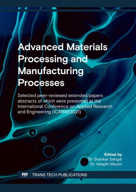 Sehgal / Msomi | Advanced Materials Processing and Manufacturing Processes | Buch | 978-3-0357-1699-3 | sack.de
