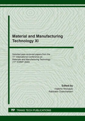 Khovaylo / Chancharoen |  Material and Manufacturing Technology XI | Buch |  Sack Fachmedien