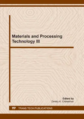 Chinakhov |  Materials and Processing Technology III | Buch |  Sack Fachmedien