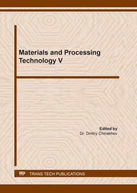 Chinakhov |  Materials and Processing Technology V | Buch |  Sack Fachmedien