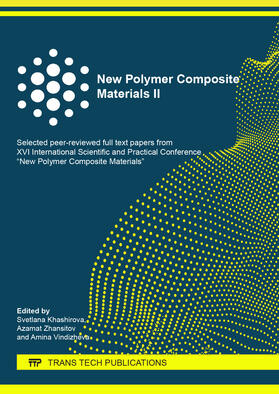 Khashirova / Zhansitov / Vindizheva |  New Polymer Composite Materials II | Buch |  Sack Fachmedien