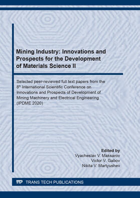 Maksarov / Gabov / Martyushev |  Mining Industry: Innovations and Prospects for the Development of Materials Science II | Buch |  Sack Fachmedien