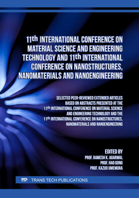 Agarwal / Gong / Umemura |  11th International Conference on Material Science and Engineering Technology and 11th International Conference on Nanostructures, Nanomaterials and Nanoengineering | Buch |  Sack Fachmedien