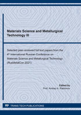 Radionov |  Materials Science and Metallurgical Technology III | Buch |  Sack Fachmedien