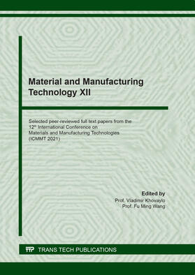 Khovaylo / Wang | Material and Manufacturing Technology XII | Buch | 978-3-0357-1858-4 | sack.de