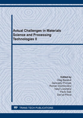 Bazaluk / Pivnyak / Dychkovskyi |  Actual Challenges in Materials Science and Processing Technologies II | Buch |  Sack Fachmedien