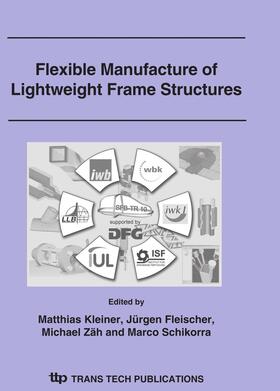 Kleiner / Fleischer / Z?h |  Flexible Manufacture of Lightweight Frame Structures, 2006 | Sonstiges |  Sack Fachmedien