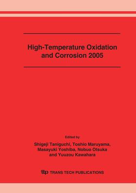Taniguchi / Maruyama / Yoshiba |  High-Temperature Oxidation and Corrosion 2005 | Sonstiges |  Sack Fachmedien