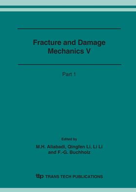 Aliabadi / Li / Buchholz |  Fracture and Damage Mechanics V | Sonstiges |  Sack Fachmedien