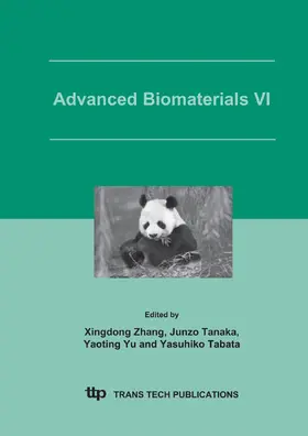 Zhang / Tanaka / Yu |  Advanced Biomaterials VI | Sonstiges |  Sack Fachmedien