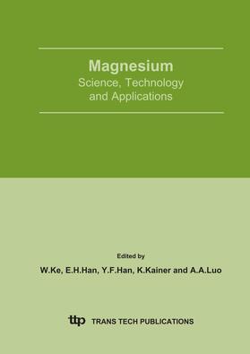 Ke / Han / Kainer |  Magnesium - Science, Technology and Applications | Sonstiges |  Sack Fachmedien